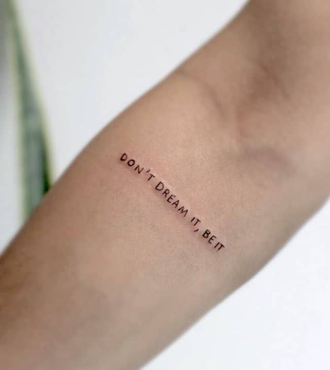 Dont-dream-it-be-it-Positive-quote-tattoos-about-life-OurMindfulLife.com_