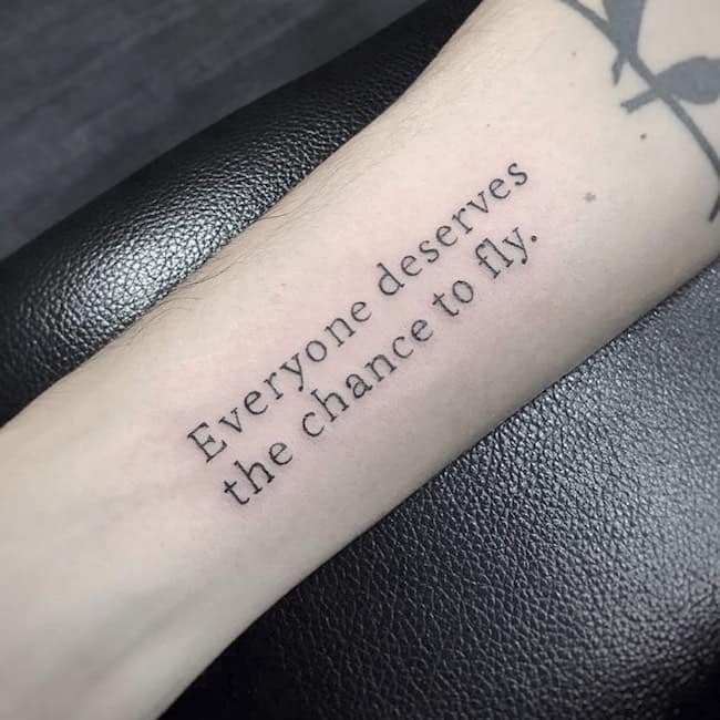 everyone-deserves-the-chance-to-fly-Positive-quote-tattoos-about-life-OurMindfulLife.com_