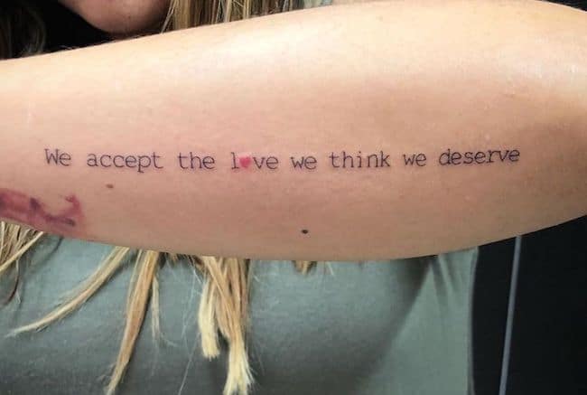 we-accept-the-love-we-think-we-deserve-self-love-quote-tattoos-OurMindfulLife.com_