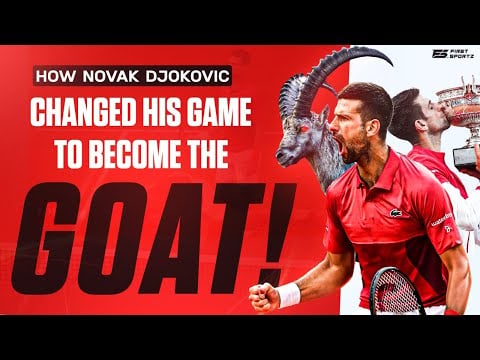 How Novak Djokovic Changed His Game to Become the GOAT  #novakdjokovic